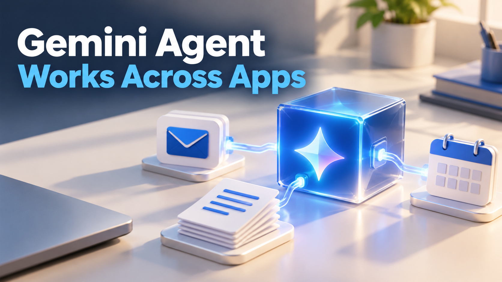 News card: Google announces Gemini agent for persistent work across apps